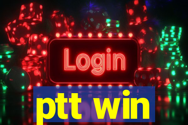 ptt win